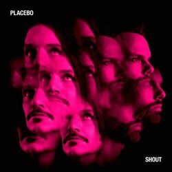 Shout - Placebo