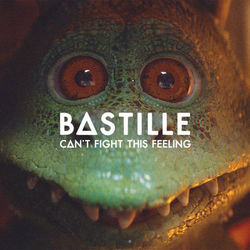Can?t Fight This Feeling - Bastille
