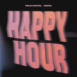 Happy Hour - Felix Cartal