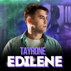 Edilene - Tayrone