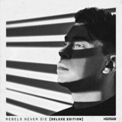 REBELS NEVER DIE (Deluxe Edition) - Hardwell