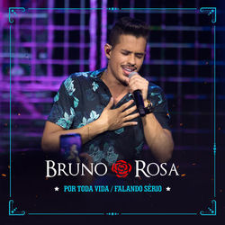 Por Toda Vida / Falando Sério (Acústico) - Bruno Rosa