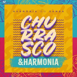 Churrasco & Harmonia - Harmonia Do Samba