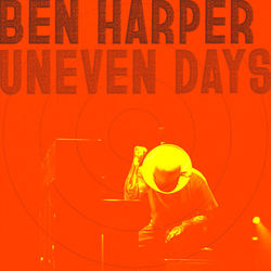 Uneven Days (Single) - Ben Harper