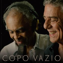 Copo Vazio - Gilberto Gil