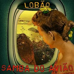 Samba do Avião - Lobão