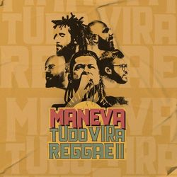 Tudo Vira Reggae II (Ao Vivo) - Maneva
