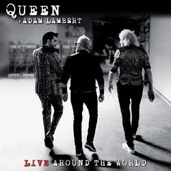 Live Around The World (Deluxe) - Queen + Adam Lambert
