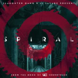 Spiral: From The Book of Saw Soundtrack - 21 Savage