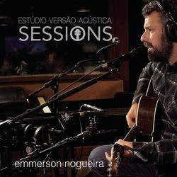 Estúdio Versão Acústica Sessions - Emmerson Nogueira