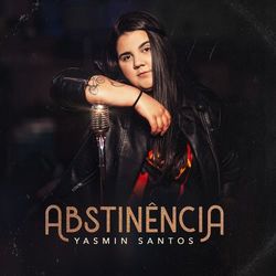 Yasmin Santos - Abstinência