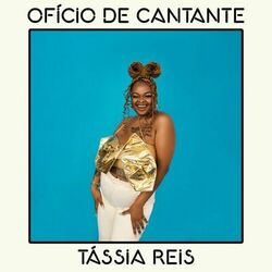 Ofício de Cantante - Tássia Reis