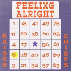 Feeling Alright - Kaiser Chiefs