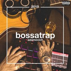 Bossatrap - Adamovich