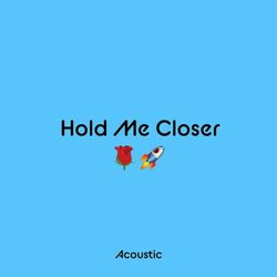 Hold Me Closer (Acoustic) - Elton John