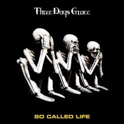 So Called Life - Three Days Grace