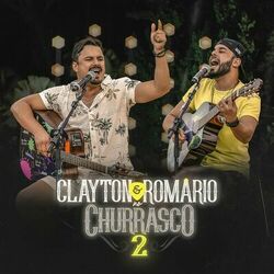 No Churrasco 2 (Ao Vivo / Vol. 2) - Clayton e Romário