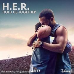 Hold Us Together (From the Disney+ Original Motion Picture Safety) - H.E.R.