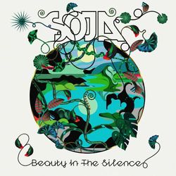 Beauty In The Silence (SOJA)