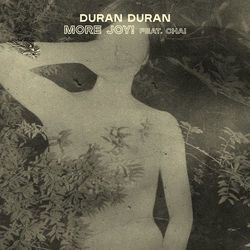 MORE JOY! (feat. CHAI) - Duran Duran
