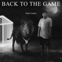 Back To The Game - Paulo Londra