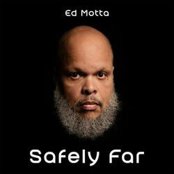 Safely Far - Ed Motta