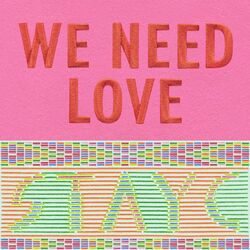 WE NEED LOVE - StayC
