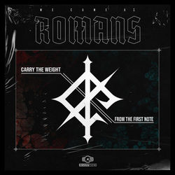 Carry the Weight / From the First Note - We Came As Romans