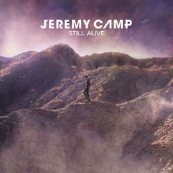 Still Alive - Jeremy Camp
