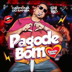 Pagode Bom (Coraçãozinho) - Harmonia Do Samba