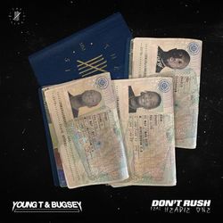 Don't Rush - Young T & Bugsey