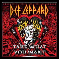 Take What You Want - Def Leppard