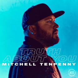 Truth About You - Mitchell Tenpenny
