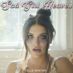 Sad Girl Heaven - Elle Winter