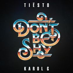 Dj Tiesto - Don't Be Shy