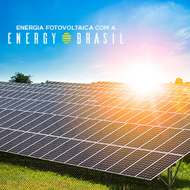Energia fotovoltaica com a Energy Brasil