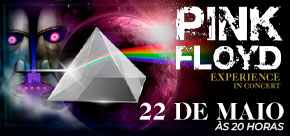 Promoção Pink Floyd Experience in Concert